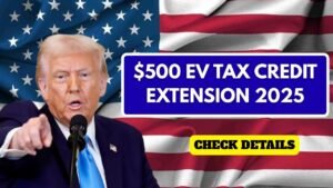 $500 EV Tax Credit Extension 2025 – Eligibility, Rules & Benefits Explained